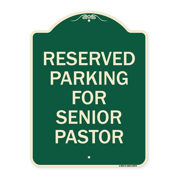 Reserved Parking for Senior Pastor Heavy-Gauge Aluminum Architectural Sign, 24" x 18", G-1824-23075
